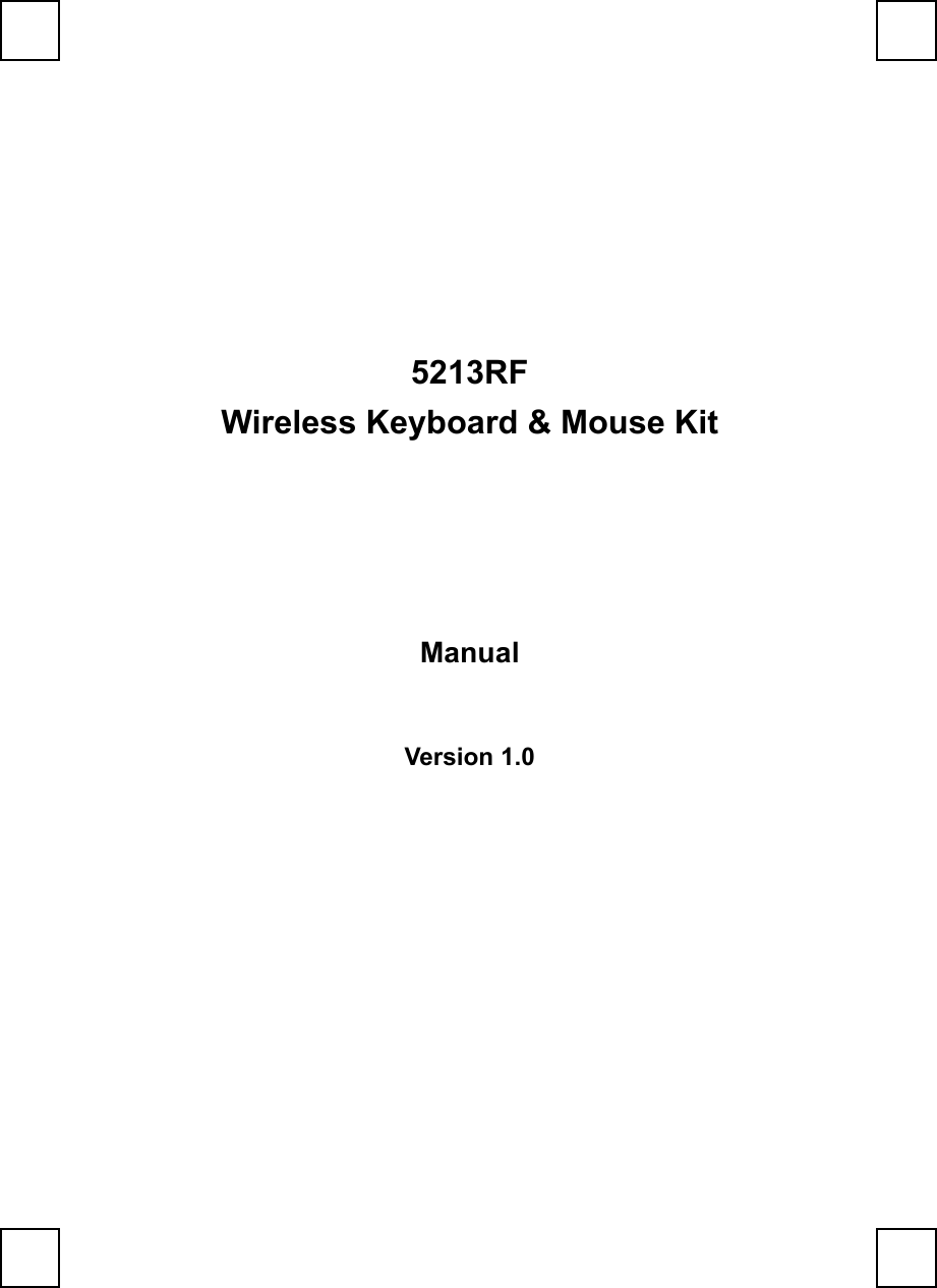        5213RF Wireless Keyboard &amp; Mouse Kit    Manual  Version 1.0      