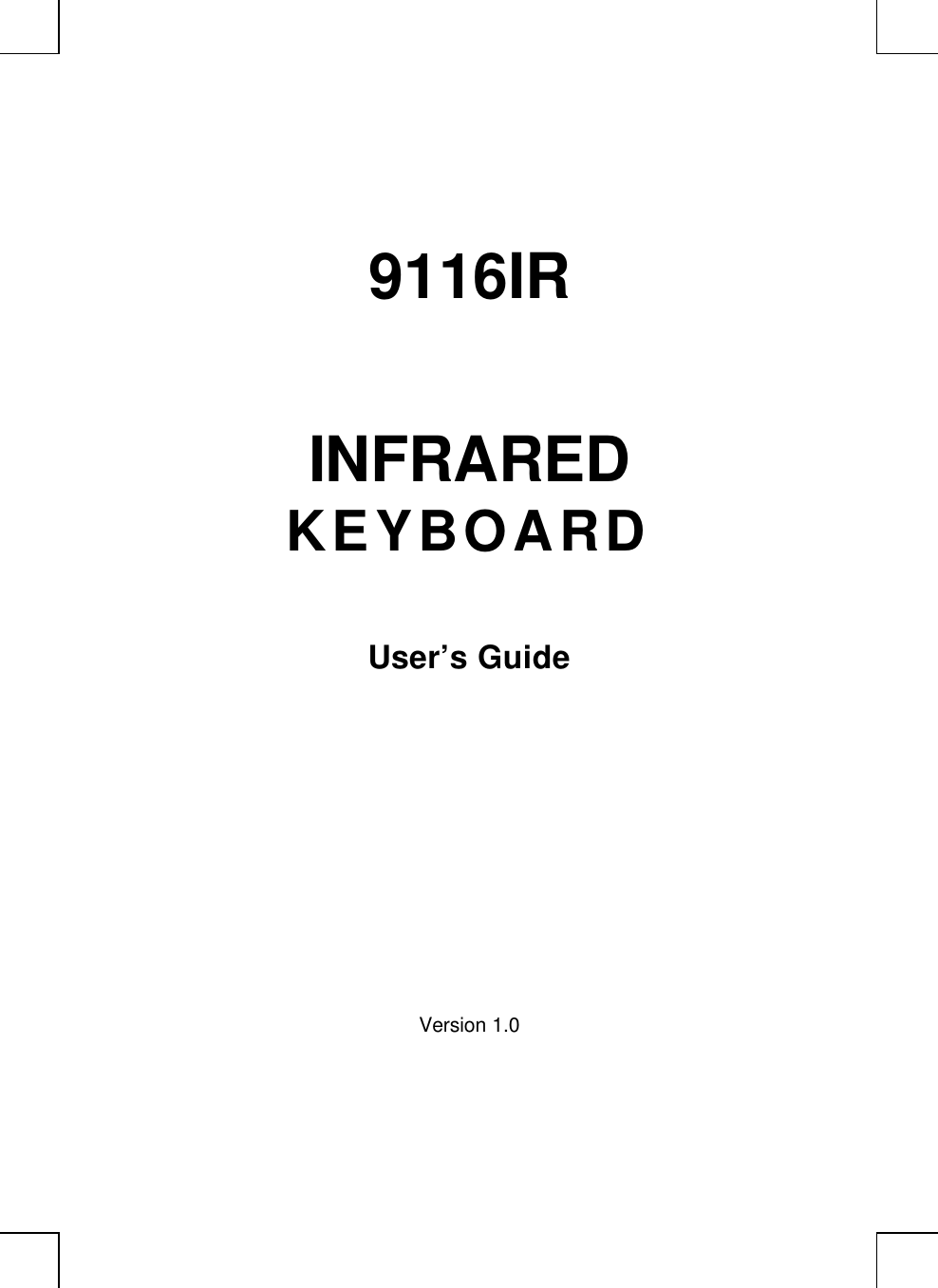 9116IRINFRAREDKEYBOARDUser’s GuideVersion 1.0