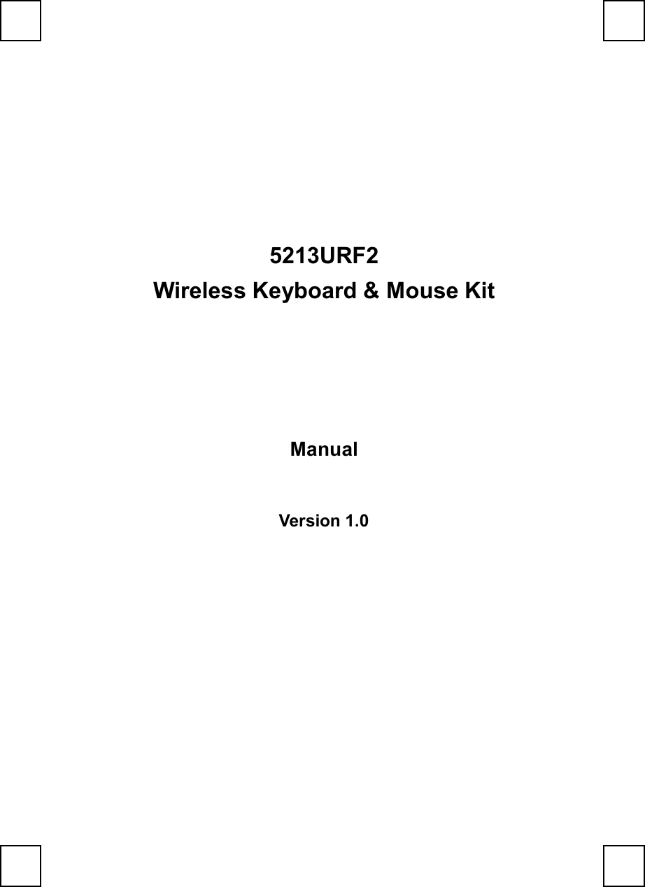        5213URF2 Wireless Keyboard &amp; Mouse Kit    Manual  Version 1.0      