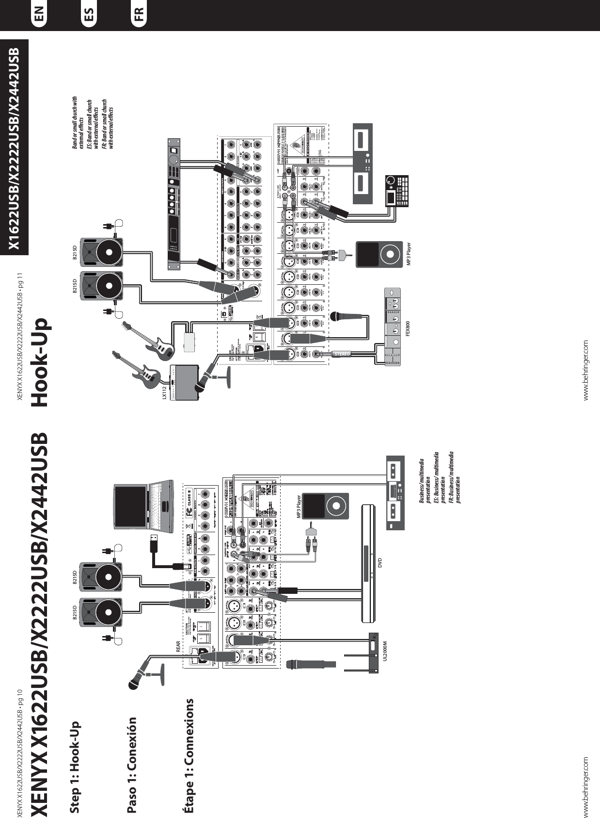 9&amp;/:9964#964#964#tQHwww.behringer.com9&amp;/:9964#964#964#tQHwww.behringer.comENESFRX1622USB/X2222USB/X2442USBStep 1: Hook-UpPaso 1: ConexiónÉtape 1: ConnexionsXENYX X1622USB/X2222USB/X2442USB      Hook-UpREARB215DB215DUL2000MMP3 PlayerDVDB215DB215DMP3 PlayerFEX800LX112Business/ multimedia presentationES: Business/ multimedia presentationFR: Business/ multimedia presentationBand or small church with external eﬀectsES: Band or small church with external eﬀectsFR: Band or small church with external eﬀects