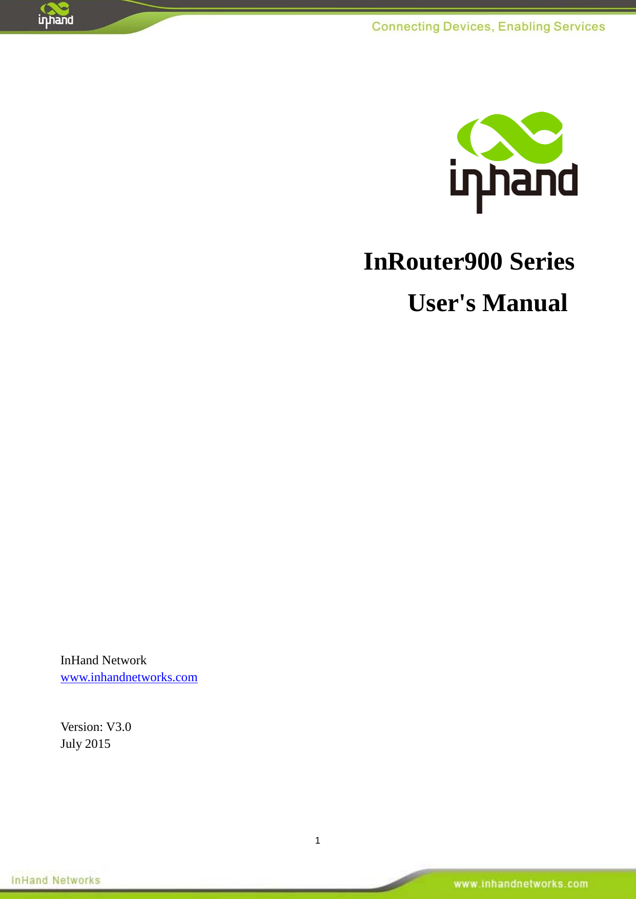  1        InRouter900 Series User's Manual              InHand Network   www.inhandnetworks.com  Version: V3.0 July 2015       