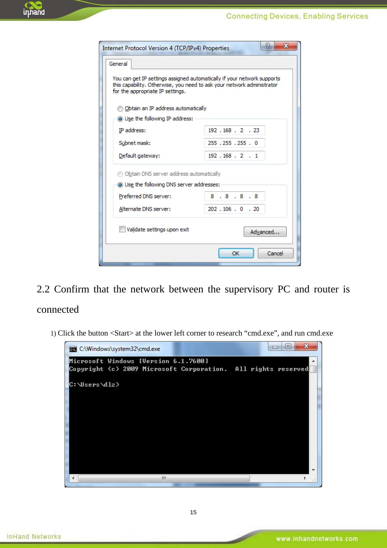  15  2.2  Confirm that the network between the supervisory PC and router is connected 1) Click the button <Start> at the lower left corner to research &ldquo;cmd.exe&rdquo;, and run cmd.exe     