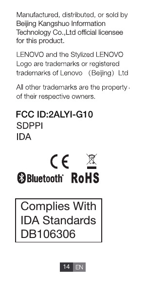 14FCC ID:2ALYI-G10Beijing Kangshuo Information Technology Co.,Ltd ofﬁcial licenseefor this product.Complies WithIDA StandardsDB106306