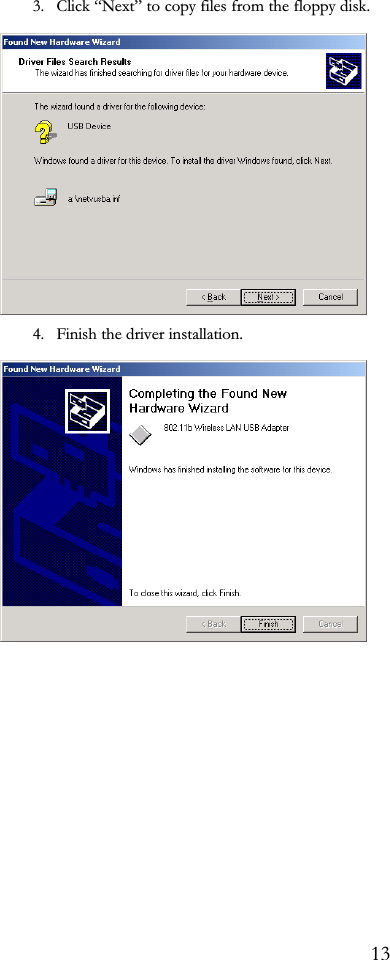 3. Click Next to copy files from the floppy disk.4. Finish the driver installation.13