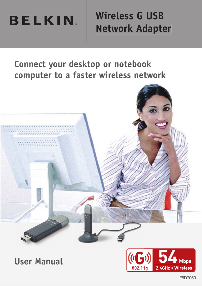 F5D7050Connect your desktop or notebook computer to a faster wireless networkUser ManualWireless G USB Network Adapter