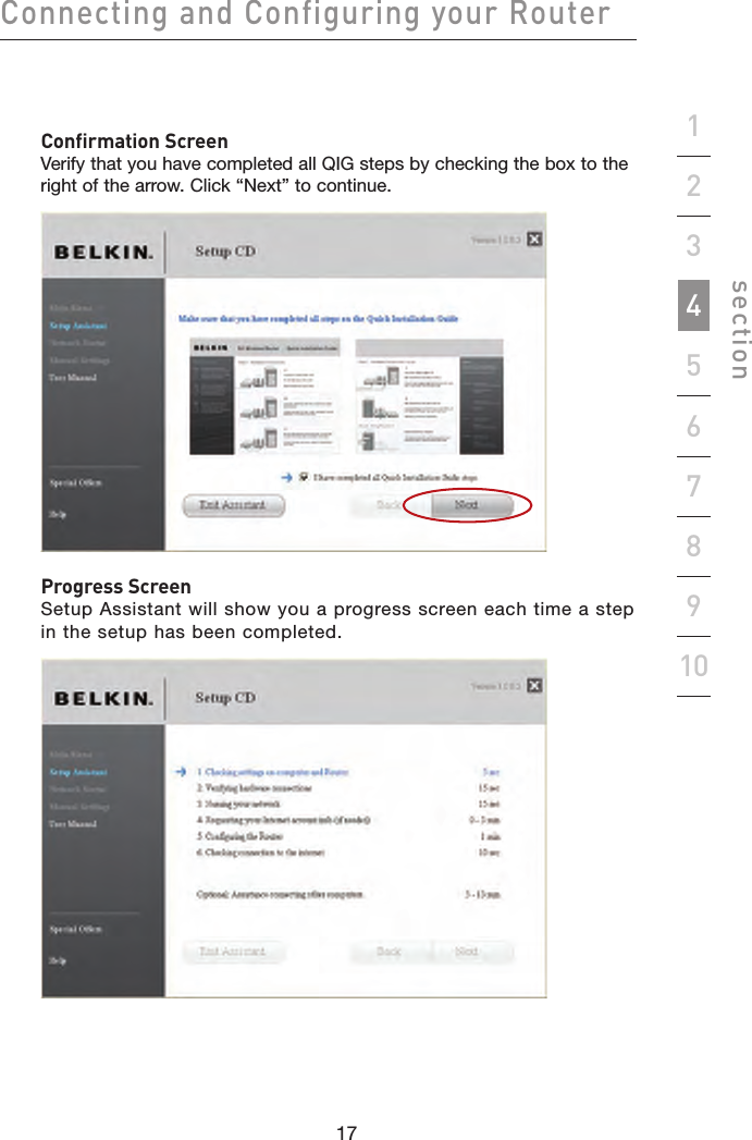 17161716Connecting and Configuring your Routersection19234567810   Confirmation Screen Verify that you have completed all QIG steps by checking the box to the right of the arrow. Click “Next” to continue.    Progress Screen Setup Assistant will show you a progress screen each time a step in the setup has been completed. 