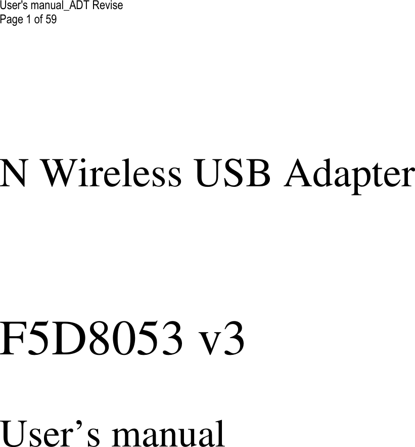User&apos;s manual_ADT Revise  Page 1 of 59   N Wireless USB Adapter   F5D8053 v3  User’s manual 