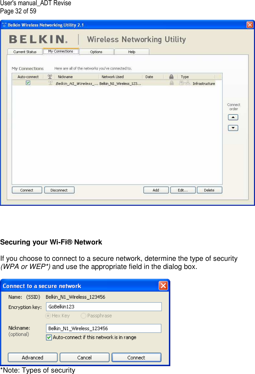 User&apos;s manual_ADT Revise Page 32 of 59      Securing your Wi-Fi® Network  If you choose to connect to a secure network, determine the type of security (WPA or WEP*) and use the appropriate field in the dialog box.   *Note: Types of security   