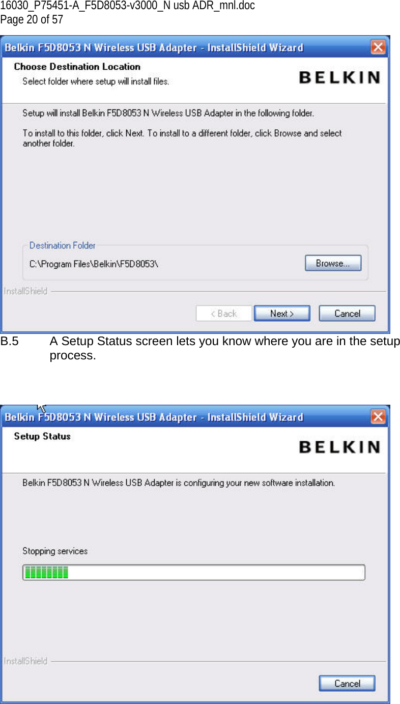 16030_P75451-A_F5D8053-v3000_N usb ADR_mnl.doc Page 20 of 57  B.5  A Setup Status screen lets you know where you are in the setup process.      