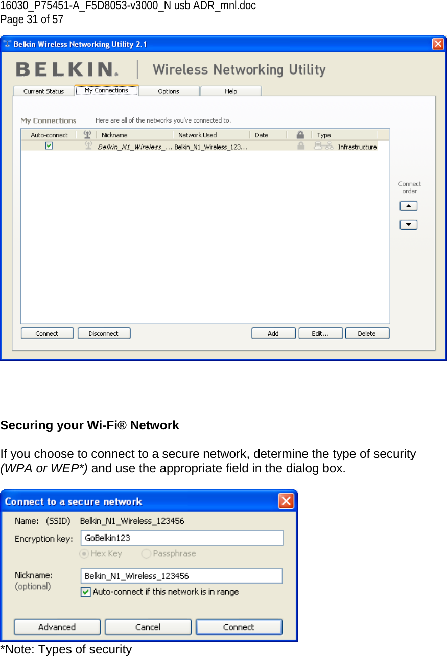 16030_P75451-A_F5D8053-v3000_N usb ADR_mnl.doc  Page 31 of 57      Securing your Wi-Fi® Network  If you choose to connect to a secure network, determine the type of security (WPA or WEP*) and use the appropriate field in the dialog box.   *Note: Types of security   