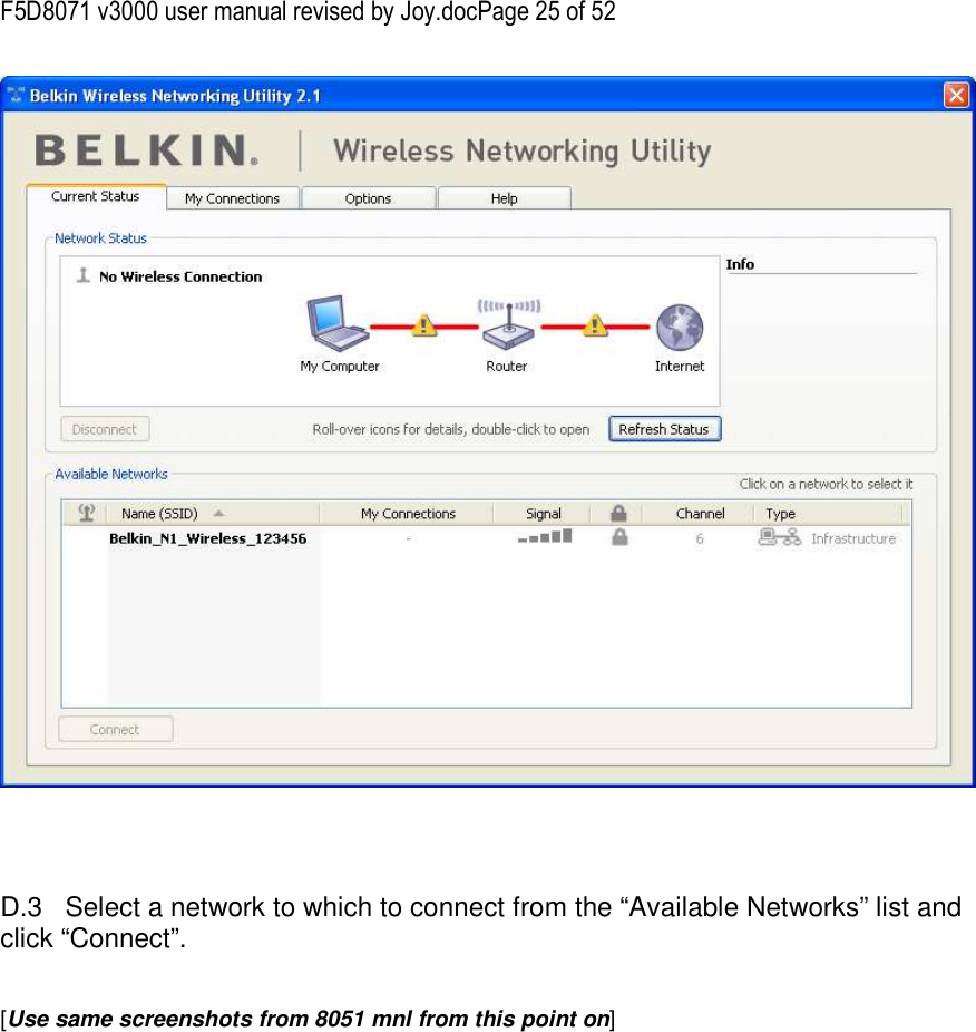 F5D8071 v3000 user manual revised by Joy.docPage 25 of 52      D.3   Select a network to which to connect from the “Available Networks” list and click “Connect”.   [Use same screenshots from 8051 mnl from this point on] 