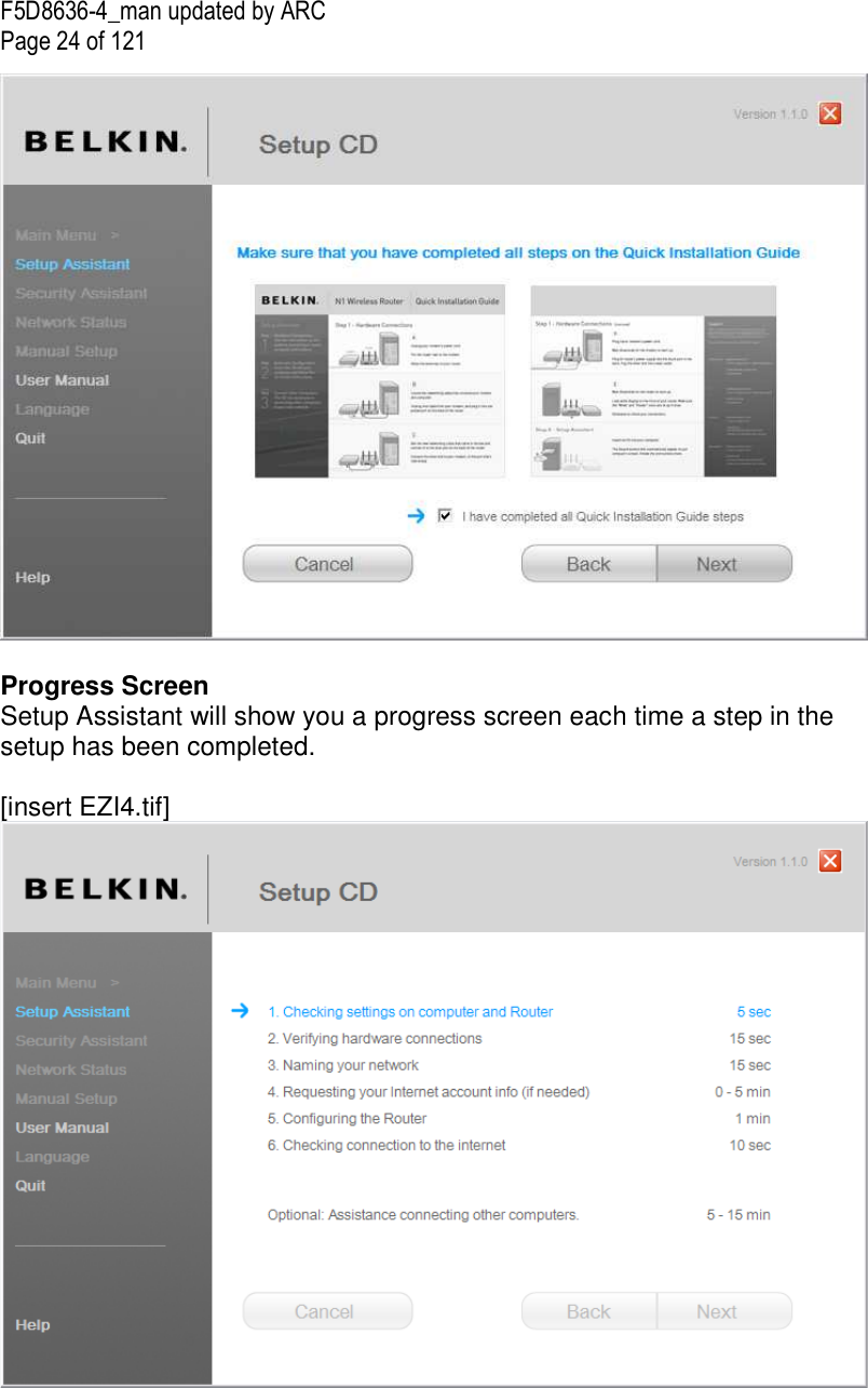 F5D8636-4_man updated by ARC Page 24 of 121   Progress Screen Setup Assistant will show you a progress screen each time a step in the setup has been completed.   [insert EZI4.tif]    