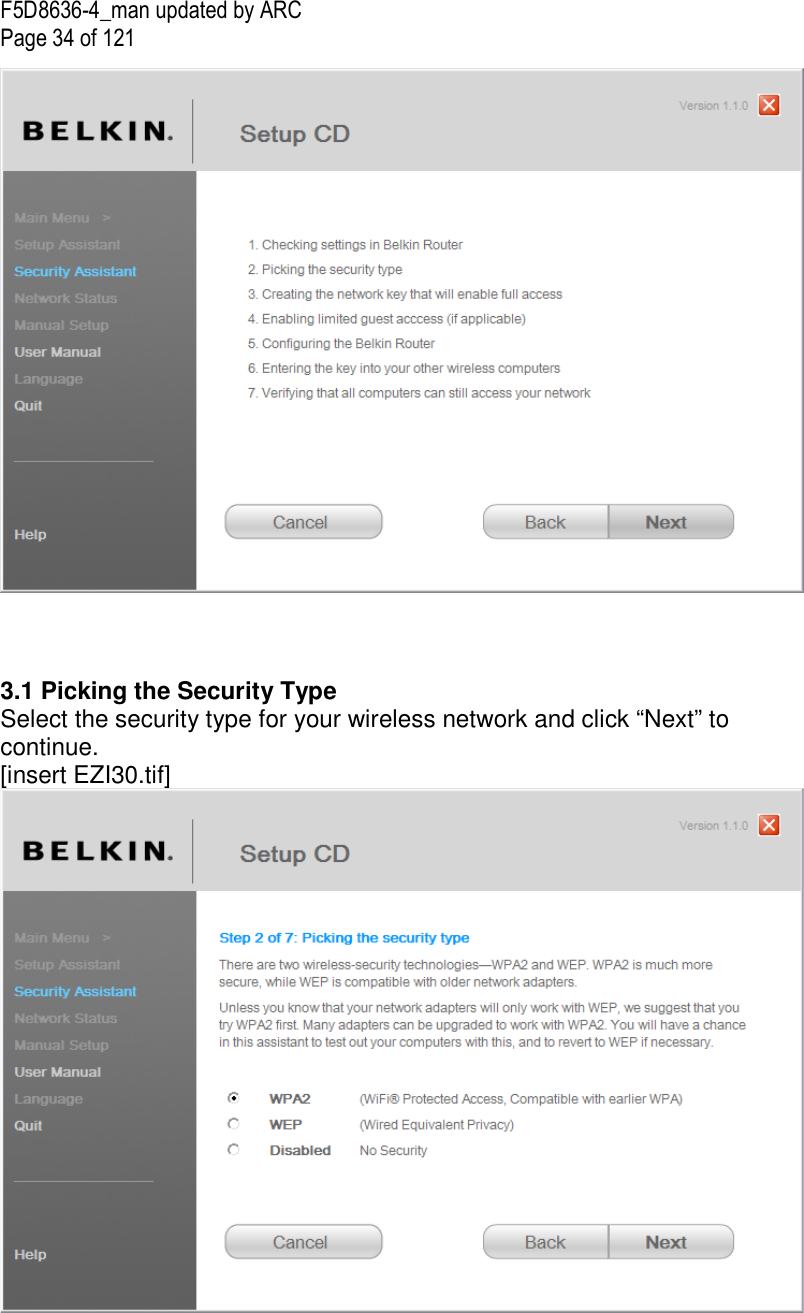F5D8636-4_man updated by ARC Page 34 of 121     3.1 Picking the Security Type Select the security type for your wireless network and click “Next” to continue. [insert EZI30.tif]    