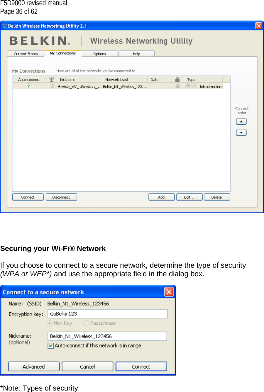 F5D9000 revised manual Page 36 of 62      Securing your Wi-Fi® Network  If you choose to connect to a secure network, determine the type of security (WPA or WEP*) and use the appropriate field in the dialog box.    *Note: Types of security   