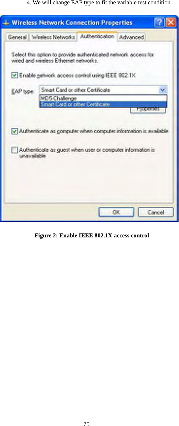       4. We will change EAP type to fit the variable test condition.  Figure 2: Enable IEEE 802.1X access control  75