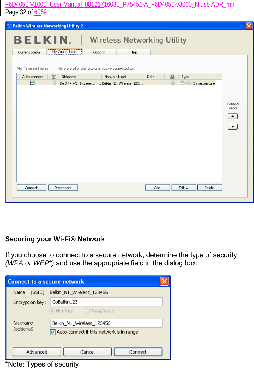 F6D4050 V1000_User Manual_08121716030_P75451-A_F6D4050-v3000_N usb ADR_mnl Page 32 of 6059      Securing your Wi-Fi® Network  If you choose to connect to a secure network, determine the type of security (WPA or WEP*) and use the appropriate field in the dialog box.   *Note: Types of security   