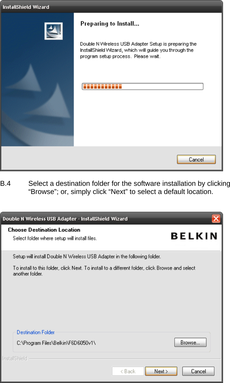    B.4  Select a destination folder for the software installation by clicking “Browse”; or, simply click “Next” to select a default location.    