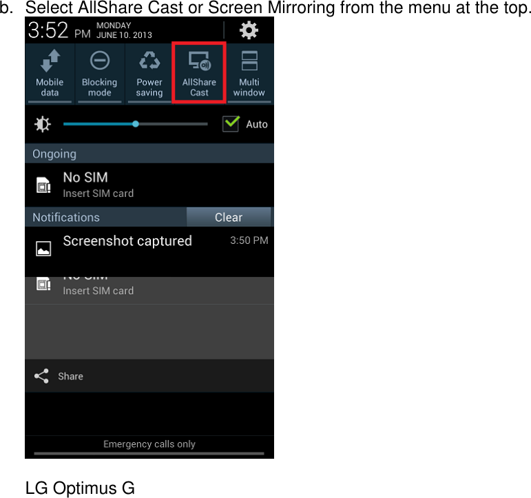  b.  Select AllShare Cast or Screen Mirroring from the menu at the top.   LG Optimus G 