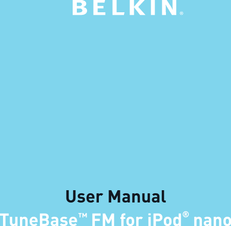 User ManualTuneBase™ FM for iPod® nano
