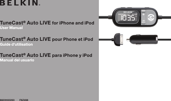 8820tt00263  F8Z498TuneCast® Auto LIVE for iPhone and iPod User ManualTuneCast® Auto LIVE pour Phone et iPodGuide d&apos;utilisationTuneCast® Auto LIVE para iPhone y iPod Manual del usuario