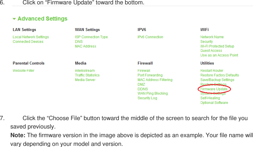 6.  Click on “Firmware Update” toward the bottom.  7.  Click the “Choose File” button toward the middle of the screen to search for the file you saved previously. Note: The firmware version in the image above is depicted as an example. Your file name will vary depending on your model and version.   
