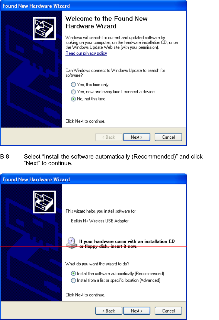    B.8  Select “Install the software automatically (Recommended)” and click “Next” to continue.   