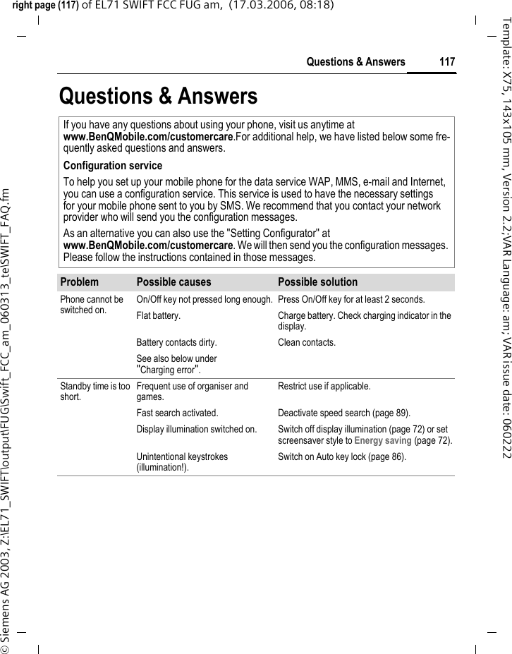 115Mobile Phone Managerright page (115) of EL71 SWIFT FCC FUG am,  (17.03.2006, 08:07)&copy; Siemens AG 2003, Z:\EL71_SWIFT\output\FUG\Swift_FCC_am_060313_te\SWIFT_PhoneManager.fmTemplate: X75, 143x105 mm, Version 2.2;VAR Language: am; VAR issue date: 060222Backup and RestoreWith the back-up function, you can regularly make a back-up copy of your phone data on the PC. If you ev-er lose the data on your phone, or re-place the phone, you can quickly re-instate all data with the restore function. Please observe any possi-ble restrictions for DRM-protected data.Bookmark ManagementUse your PC to browse on the Inter-net and define your preferred Inter-net sites. Save the Internet addresses as bookmarks on your phone so that you can quickly call them up at a later time when you are on the move. Phone explorerYou can access the data in your phone quickly and easily with the Phone Explorer. The phone is simply integrated in the data structure of your PC and handled exactly as if it was another folder on your PC.Mobile Modem Assistant The Mobile Modem Assistant quickly and easily establishes an Internet connection via your mobile phone enabling you to use your PC at home or when travelling to surf the Internet.