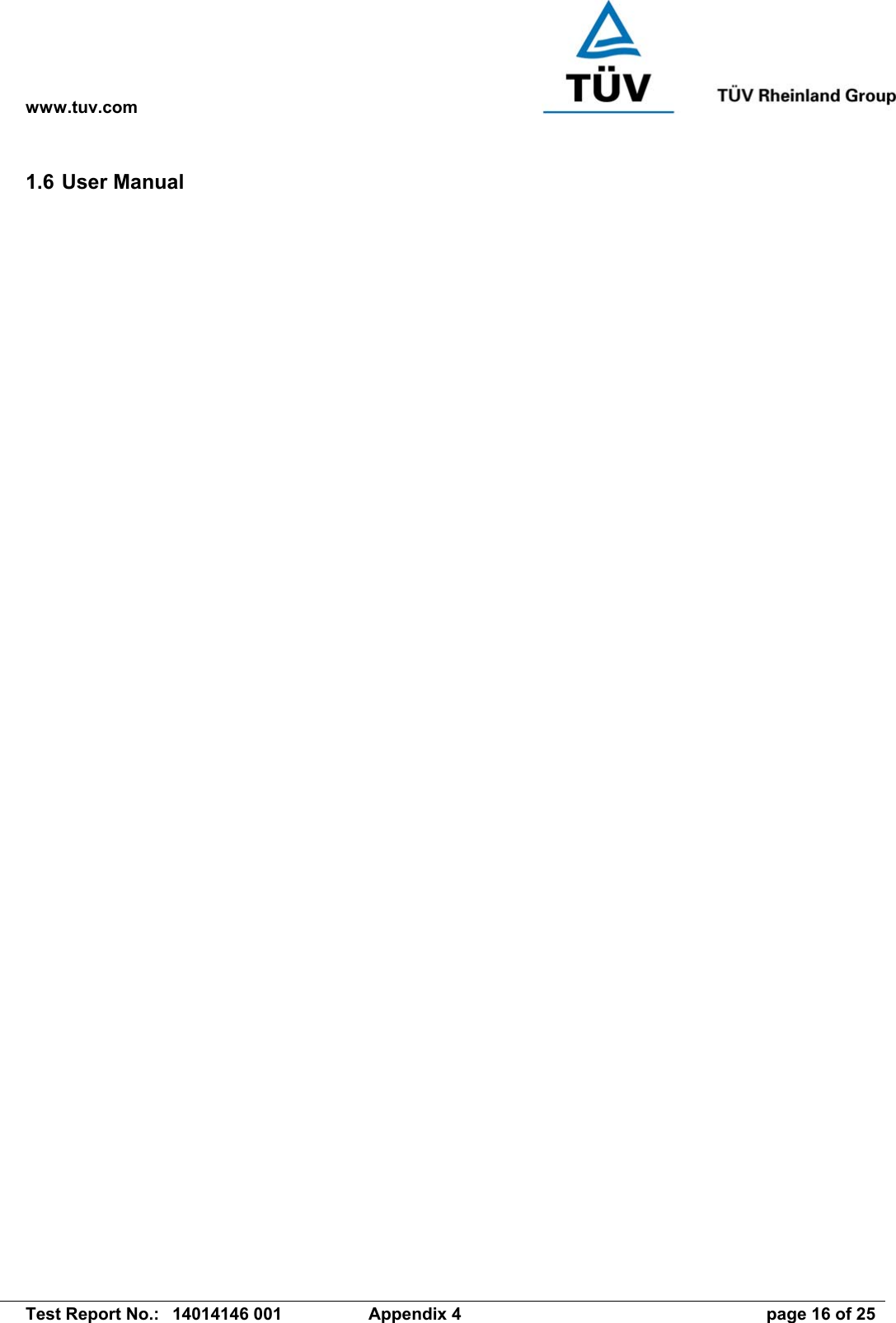 www.tuv.com   Test Report No.:  14014146 001  Appendix 4  page 16 of 25 1.6 User Manual 