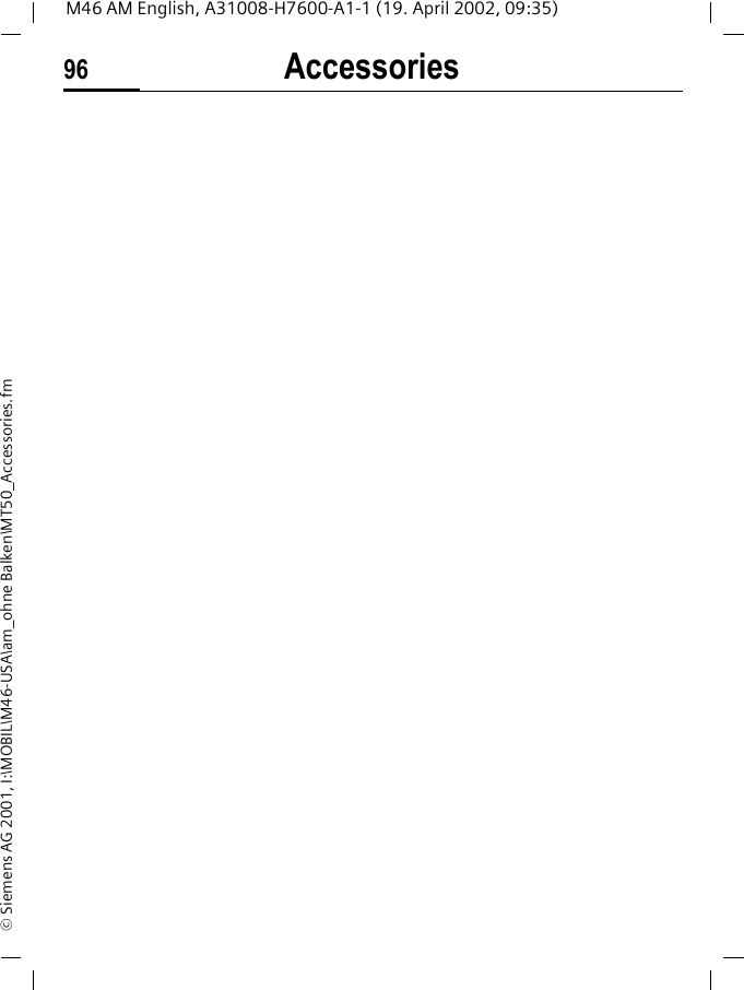 Accessories96M46 AM English, A31008-H7600-A1-1 (19. April 2002, 09:35)&copy; Siemens AG 2001, I:\MOBIL\M46-USA\am_ohne Balken\MT50_Accessories.fm