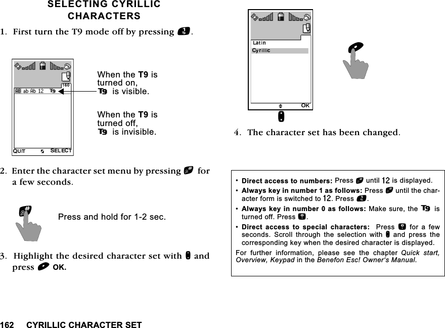 &amp;<5,//,&amp;&amp;+$5$&amp;7(56(76(/(&amp;7,1*&amp;<5,//,&amp;&amp;+$5$&amp;7(56)LUVWWXUQWKH7PRGHRIIE\SUHVVLQJ(QWHUWKHFKDUDFWHUVHWPHQXE\SUHVVLQJbIRUDIHZVHFRQGV+LJKOLJKWWKHGHVLUHGFKDUDFWHUVHWZLWKQDQGSUHVV2.7KHFKDUDFWHUVHWKDVEHHQFKDQJHG:KHQWKH7LVWXUQHGRQ2LVYLVLEOH:KHQWKH7LVWXUQHGRII2LVLQYLVLEOHb3UHVVDQGKROGIRUVHFQ'LUHFWDFFHVVWRQXPEHUV3UHVVbXQWLO=LVGLVSOD\HG$OZD\VNH\LQQXPEHUDVIROORZV3UHVVbXQWLOWKHFKDUDFWHUIRUPLVVZLWFKHGWR=3UHVV$OZD\VNH\LQQXPEHUDVIROORZV0DNHVXUHWKHLVWXUQHGRII3UHVV'LUHFW DFFHVV WR VSHFLDO FKDUDFWHUV3UHVVIRUDIHZVHFRQGV 6FUROO WKURXJK WKH VHOHFWLRQ ZLWKQ DQG SUHVV WKHFRUUHVSRQGLQJNH\ZKHQWKHGHVLUHGFKDUDFWHULVGLVSOD\HG)RU IXUWKHU LQIRUPDWLRQ SOHDVH VHH WKH FKDSWHU 4XLFN VWDUW2YHUYLHZ.H\SDGLQWKH%HQHIRQ(VF2ZQHU&micro;V0DQXDO