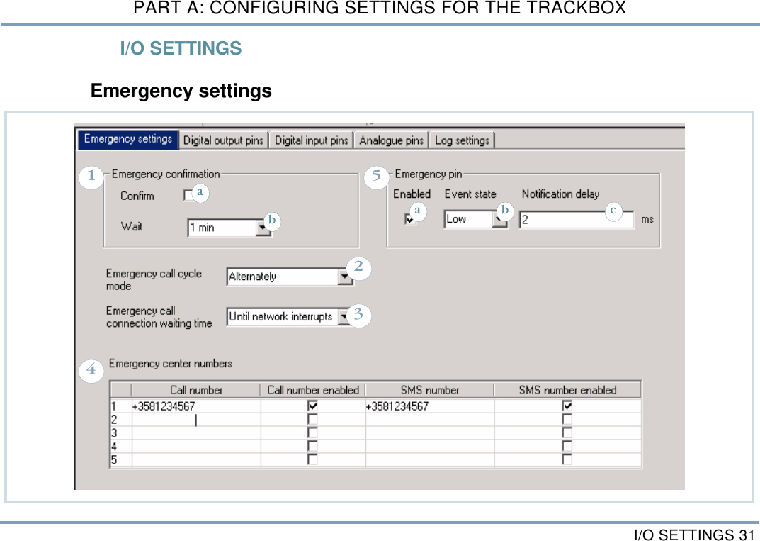 I/O SETTINGS 31PART A: CONFIGURING SETTINGS FOR THE TRACKBOXI/O SETTINGSEmergency settings25314aba cb