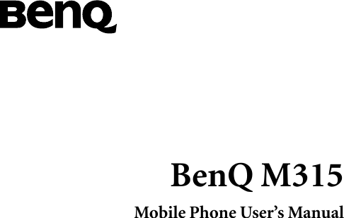 BenQ M315Mobile Phone User’s Manual