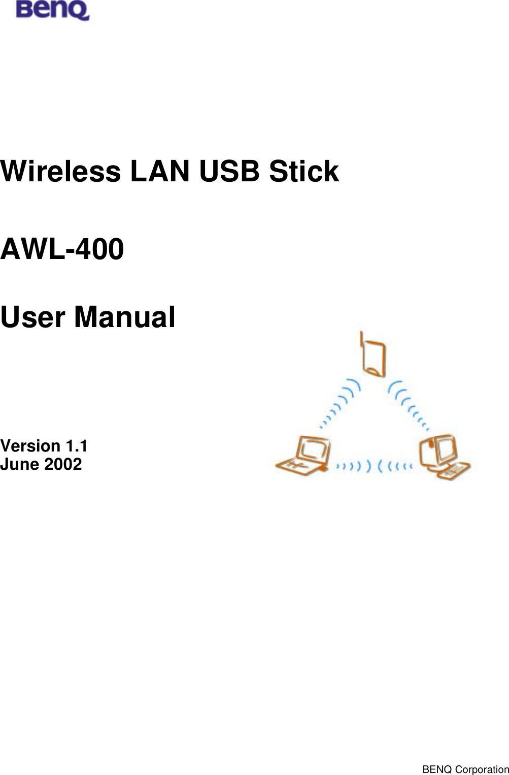  BENQ Corporation          Wireless LAN USB Stick AWL-400 User Manual  Version 1.1   June 2002 
