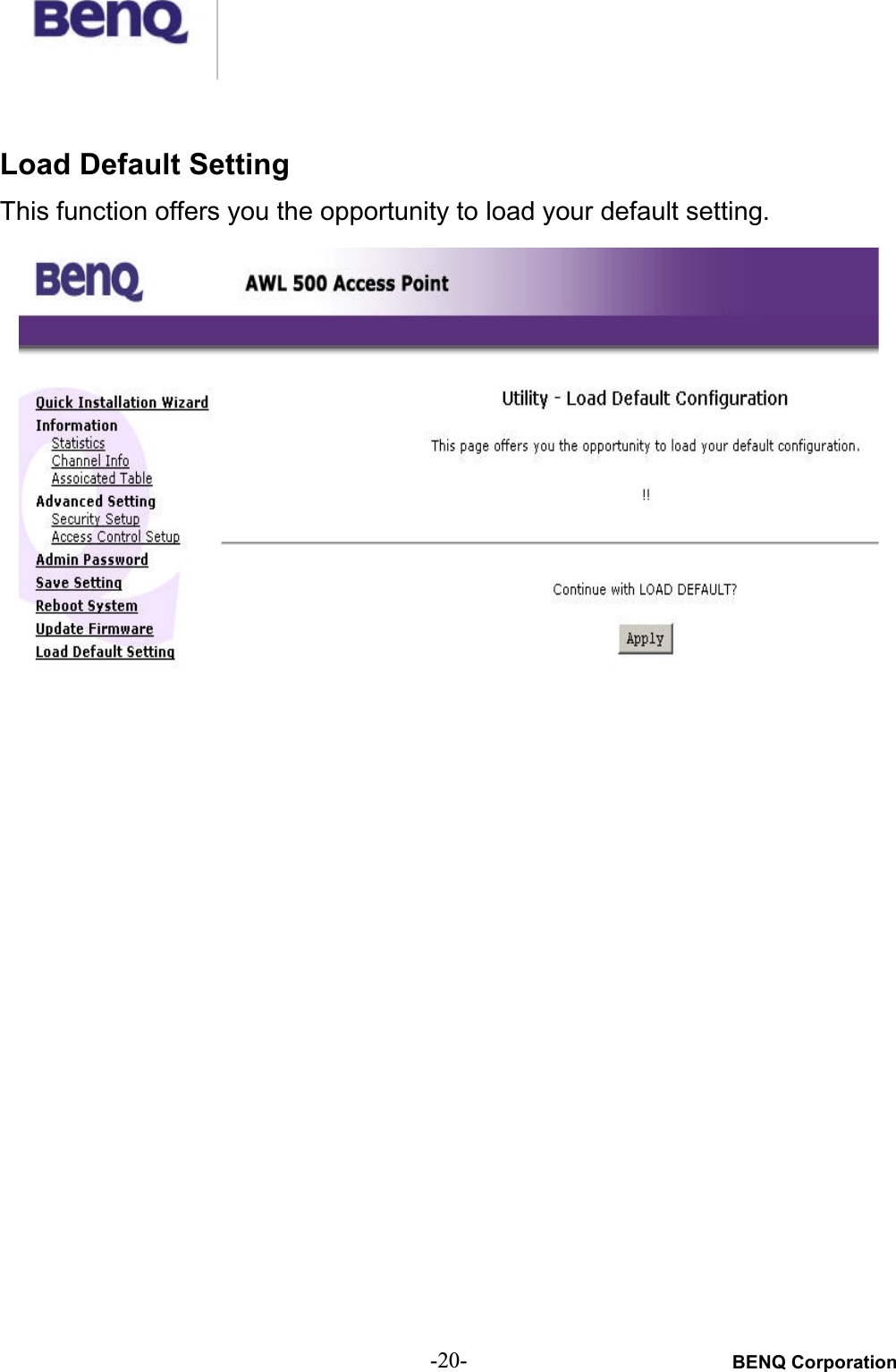 BENQ Corporation-20-Load Default SettingThis function offers you the opportunity to load your default setting.