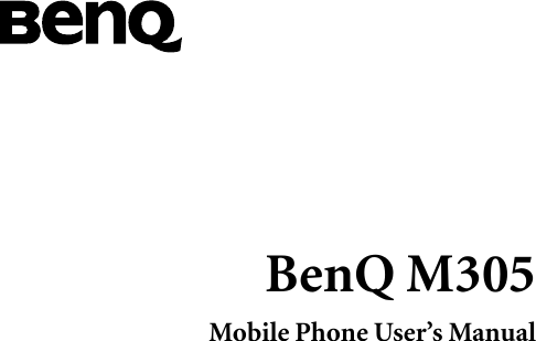 BenQ M305Mobile Phone User’s Manual