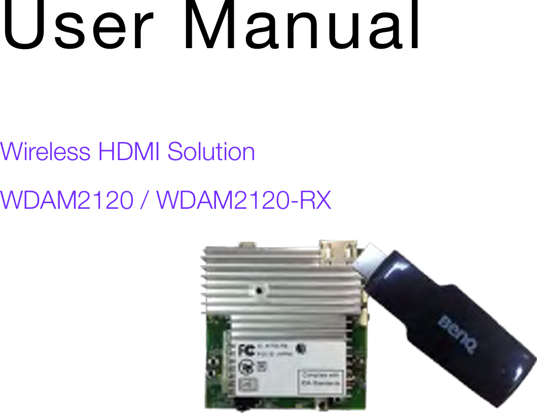User ManualWireless HDMI SolutionWDAM2120 / WDAM2120-RX