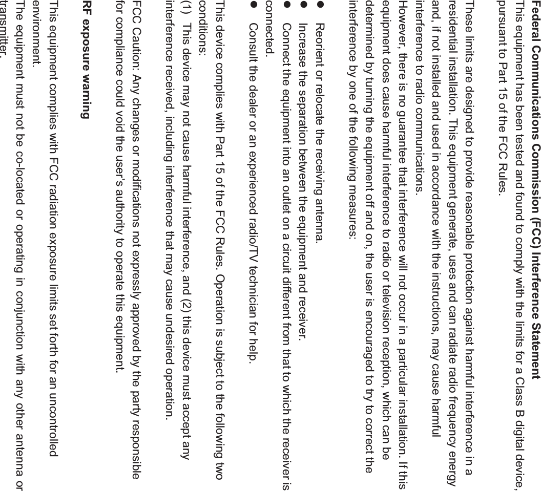 )HGHUDO&amp;RPPXQLFDWLRQV&amp;RPPLVVLRQ)&amp;&amp;,QWHUIHUHQFH6WDWHPHQW7KLVHTXLSPHQWKDVEHHQWHVWHGDQGIRXQGWRFRPSO\ZLWKWKHOLPLWVIRUD&amp;ODVV%GLJLWDOGHYLFHSXUVXDQWWR3DUWRIWKH)&amp;&amp;5XOHV7KHVHOLPLWVDUHGHVLJQHGWRSURYLGHUHDVRQDEOHSURWHFWLRQDJDLQVWKDUPIXOLQWHUIHUHQFHLQDUHVLGHQWLDOLQVWDOODWLRQ7KLVHTXLSPHQWJHQHUDWHXVHVDQGFDQUDGLDWHUDGLRIUHTXHQF\HQHUJ\DQGLIQRWLQVWDOOHGDQGXVHGLQDFFRUGDQFHZLWKWKHLQVWUXFWLRQVPD\FDXVHKDUPIXOLQWHUIHUHQFHWRUDGLRFRPPXQLFDWLRQV+RZHYHUWKHUHLVQRJXDUDQWHHWKDWLQWHUIHUHQFHZLOOQRWRFFXULQDSDUWLFXODULQVWDOODWLRQ,IWKLVHTXLSPHQWGRHVFDXVHKDUPIXOLQWHUIHUHQFHWRUDGLRRUWHOHYLVLRQUHFHSWLRQZKLFKFDQEHGHWHUPLQHGE\WXUQLQJWKHHTXLSPHQWRIIDQGRQWKHXVHULVHQFRXUDJHGWRWU\WRFRUUHFWWKHLQWHUIHUHQFHE\RQHRIWKHIROORZLQJPHDVXUHVz 5HRULHQWRUUHORFDWHWKHUHFHLYLQJDQWHQQDz ,QFUHDVHWKHVHSDUDWLRQEHWZHHQWKHHTXLSPHQWDQGUHFHLYHUz &amp;RQQHFWWKHHTXLSPHQWLQWRDQRXWOHWRQDFLUFXLWGLIIHUHQWIURPWKDWWRZKLFKWKHUHFHLYHULV  FRQQHFWHGz &amp;RQVXOWWKHGHDOHURUDQH[SHULHQFHGUDGLR79WHFKQLFLDQIRUKHOS7KLVGHYLFHFRPSOLHVZLWK3DUWRIWKH)&amp;&amp;5XOHV2SHUDWLRQLVVXEMHFWWRWKHIROORZLQJWZRFRQGLWLRQV 7KLVGHYLFHPD\QRWFDXVHKDUPIXOLQWHUIHUHQFHDQGWKLVGHYLFHPXVWDFFHSWDQ\LQWHUIHUHQFHUHFHLYHGLQFOXGLQJLQWHUIHUHQFHWKDWPD\FDXVHXQGHVLUHGRSHUDWLRQ)&amp;&amp;&amp;DXWLRQ$Q\FKDQJHVRUPRGLILFDWLRQVQRWH[SUHVVO\DSSURYHGE\WKHSDUW\UHVSRQVLEOHIRUFRPSOLDQFHFRXOGYRLGWKHXVHU¶VDXWKRULW\WRRSHUDWHWKLVHTXLSPHQW5)H[SRVXUHZDUQLQJ7KLVHTXLSPHQWFRPSOLHVZLWK)&amp;&amp;UDGLDWLRQH[SRVXUHOLPLWVVHWIRUWKIRUDQXQFRQWUROOHGHQYLURQPHQW7KHHTXLSPHQWPXVWQRWEHFRORFDWHGRURSHUDWLQJLQFRQMXQFWLRQZLWKDQ\RWKHUDQWHQQDRUWUDQVPLWWHU