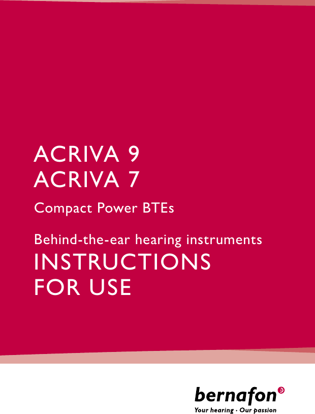 ACRIVA 9ACRIVA 7Compact Power BTEsBehind-the-ear hearing instrumentsINSTRUCTIONSFOR USE 