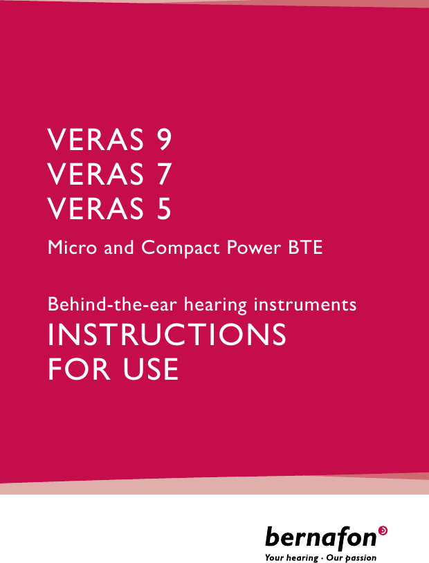 VERAS 9VERAS 7VERAS 5Micro and Compact Power BTEBehind-the-ear hearing instrumentsINSTRUCTIONSFOR USE 