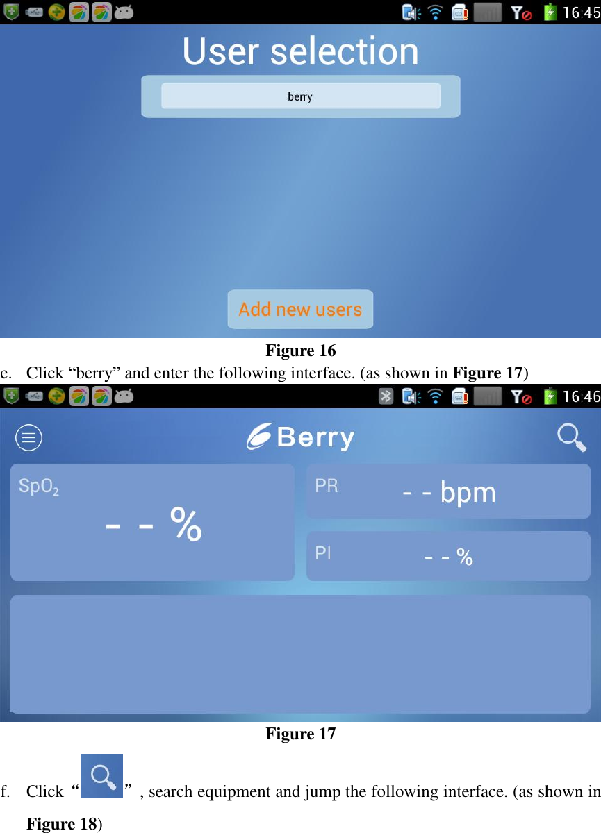  Figure 16 e. Click “berry” and enter the following interface. (as shown in Figure 17)  Figure 17 f. Click“ ”, search equipment and jump the following interface. (as shown in Figure 18) 