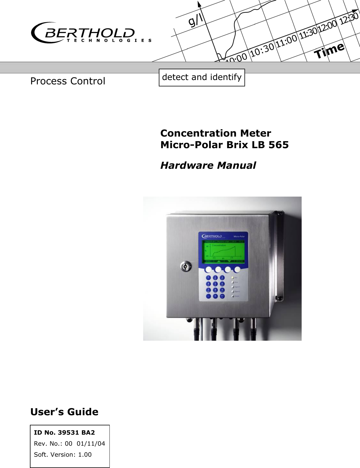   Process Control Concentration Meter Micro-Polar Brix LB 565 Hardware Manual ID No. 39531 BA2 Rev. No.: 00  01/11/04 Soft. Version: 1.00 detect and identifyUser&rsquo;s Guide 