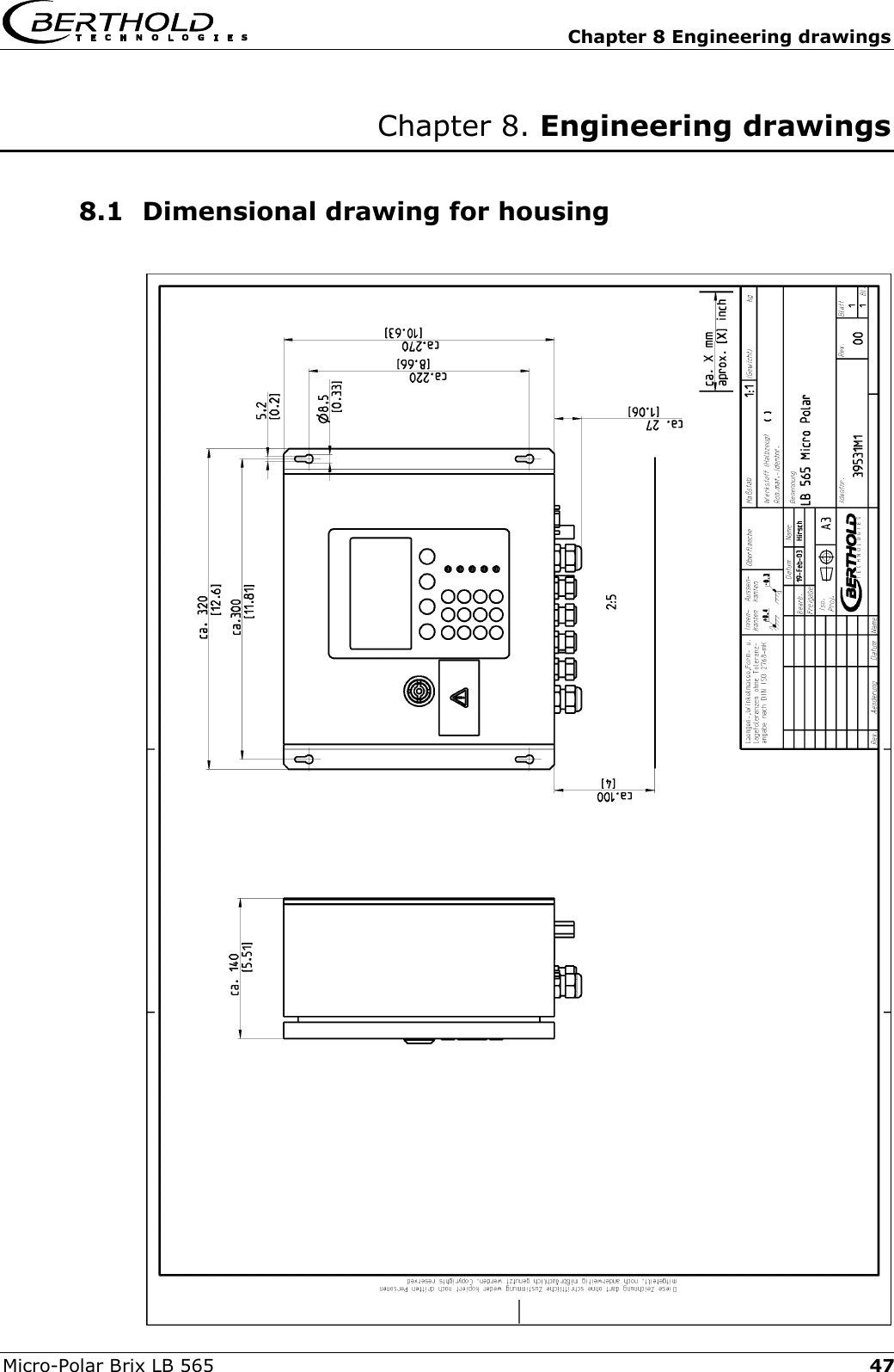   Chapter 8 Engineering drawings Micro-Polar Brix LB 565  47Chapter 8. Engineering drawings  8.1  Dimensional drawing for housing     