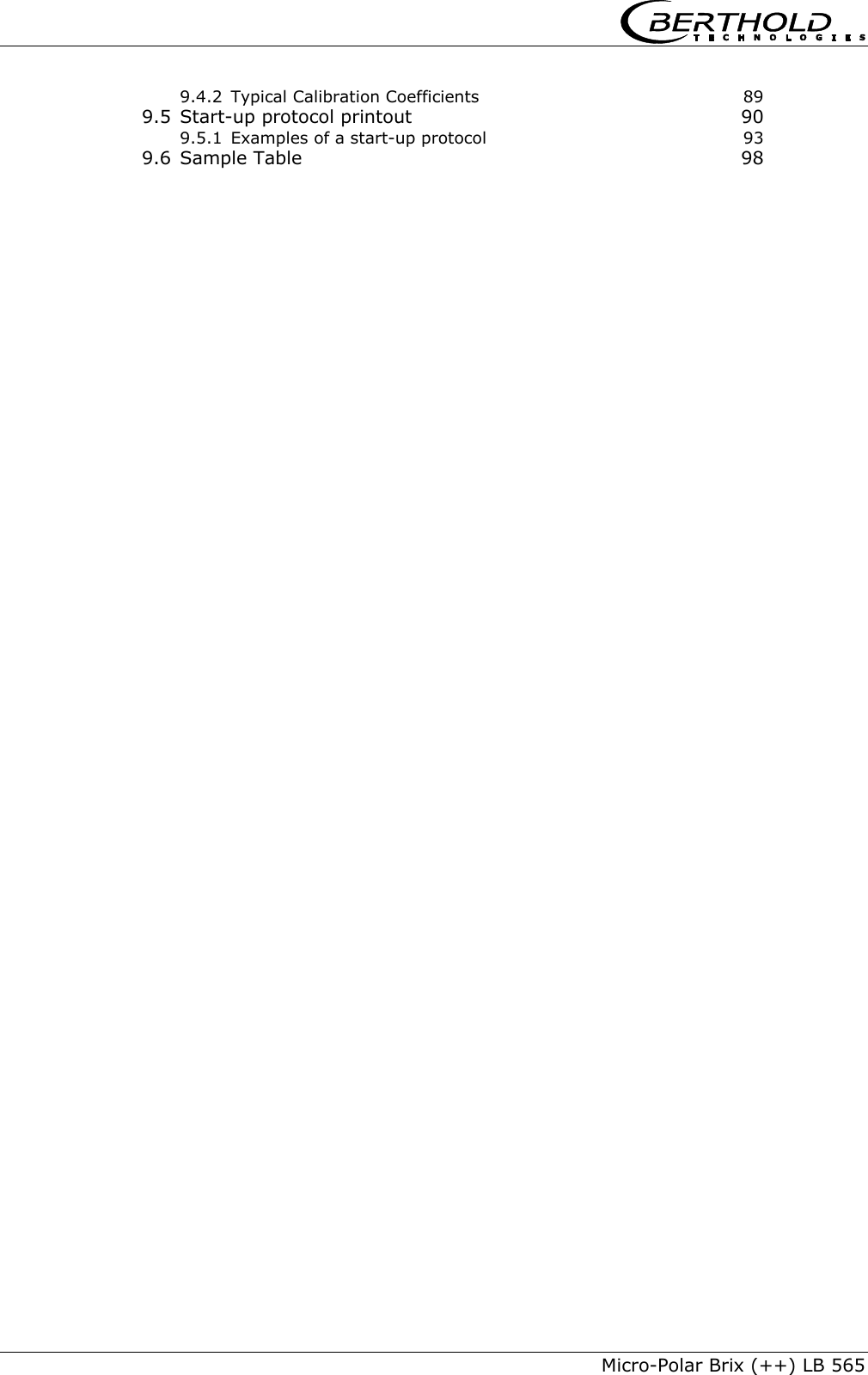     Micro-Polar Brix (++) LB 565 9.4.2 Typical Calibration Coefficients  89 9.5 Start-up protocol printout  90 9.5.1 Examples of a start-up protocol  93 9.6 Sample Table  98 