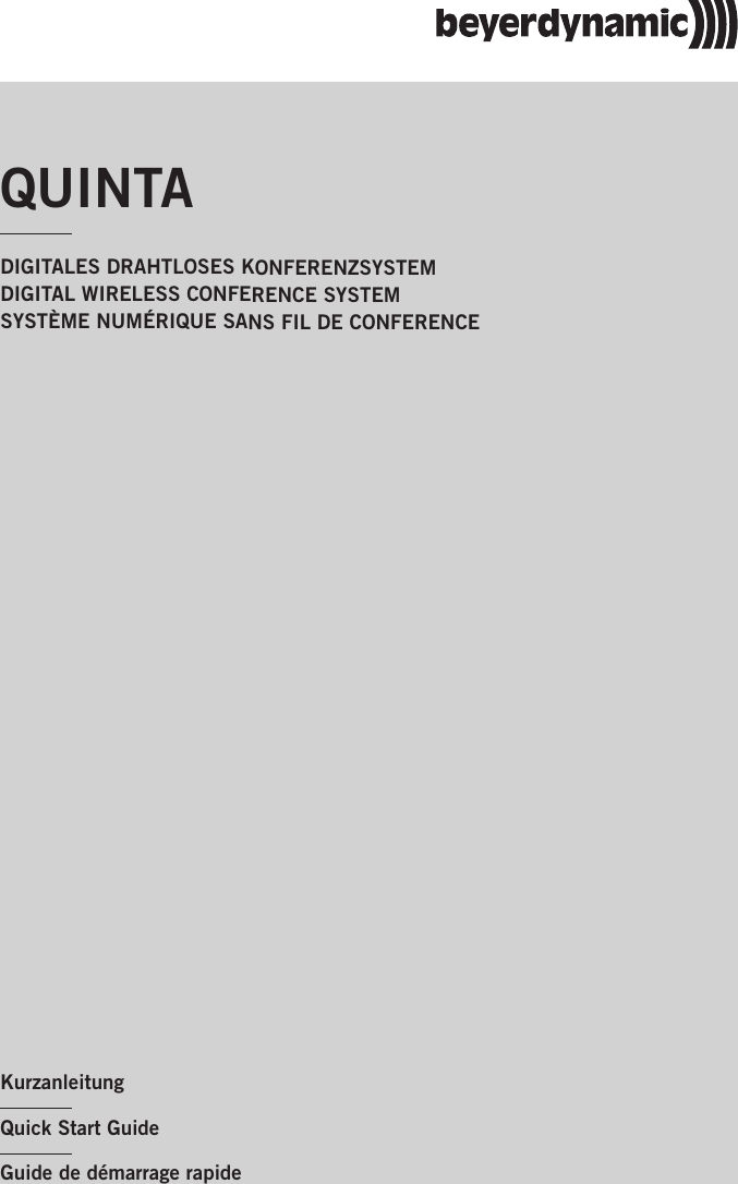 QUINTADIGITALES DRAHTLOSES KONFERENZSYSTEM DIGITAL WIRELESS CONFERENCE SYSTEMSYST&Egrave;ME NUM&Eacute;RIQUE SANS FIL DE CONFERENCEGuide de d&eacute;marrage rapideQuick Start GuideKurzanleitung