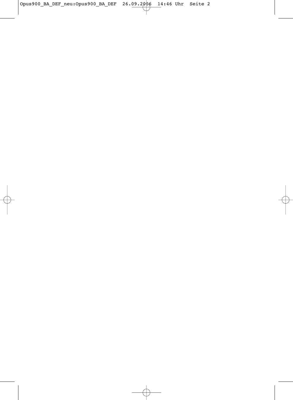 Opus900_BA_DEF_neu:Opus900_BA_DEF  26.09.2006  14:46 Uhr  Seite 2