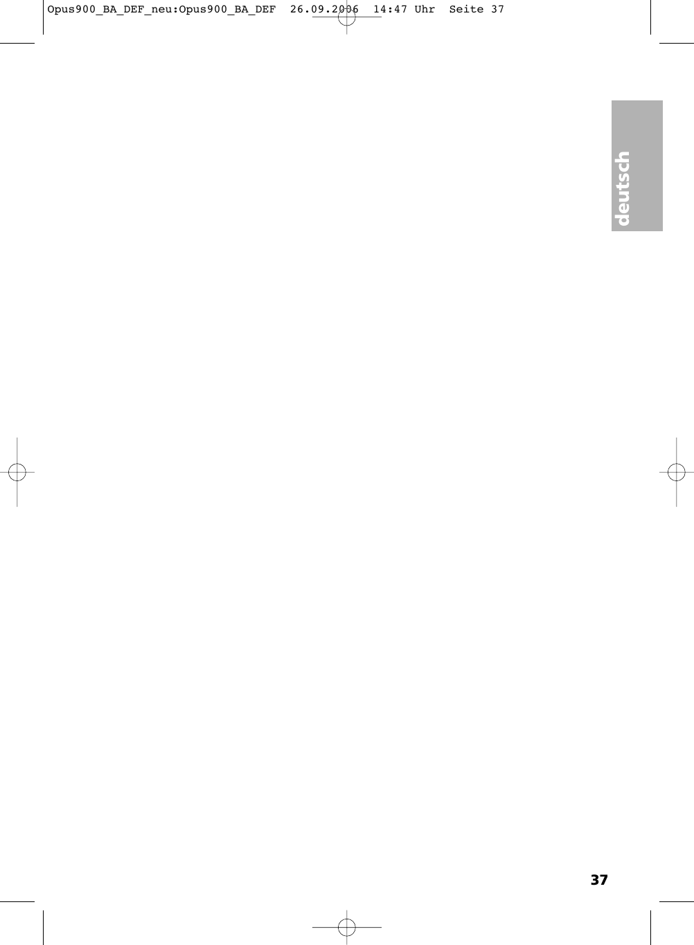 deutsch37Opus900_BA_DEF_neu:Opus900_BA_DEF  26.09.2006  14:47 Uhr  Seite 37