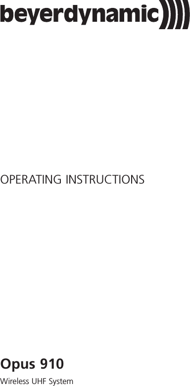 OPERATING INSTRUCTIONSOpus 910Wireless UHF System