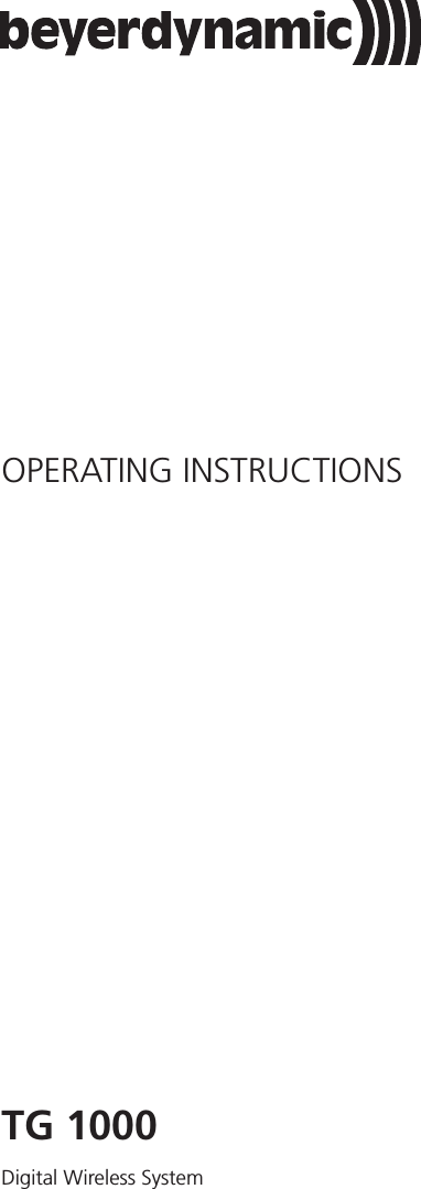 TG 1000Digital Wireless SystemOPERATING INSTRUCTIONS