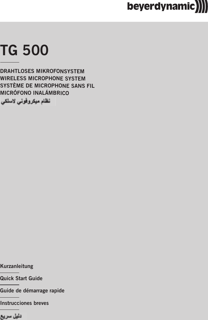 TG 500DRAHTLOSES MIKROFONSYSTEMWIRELESS MICROPHONE SYSTEMSYSTÈME DE MICROPHONE SANS FIL MICRÓFONO INALÁMBRICO Guide de démarrage rapideQuick Start GuideKurzanleitungInstrucciones breves 