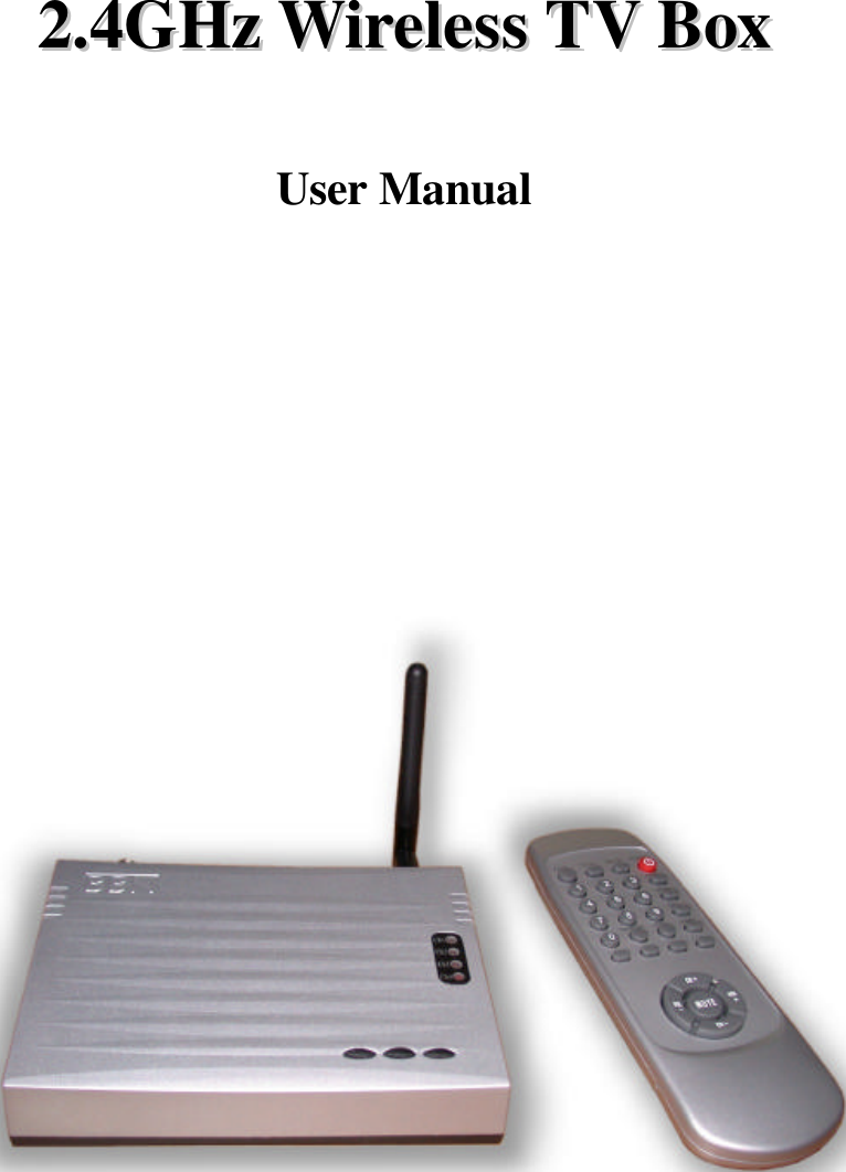 22..44GGHHzz  WWiirreelleessss  TTVV  BBooxx   User Manual         